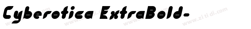 Cyberotica ExtraBold字体转换